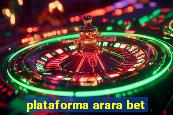 plataforma arara bet